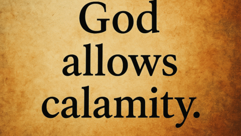 God Allows Calamity