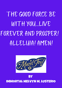 the good force be with you ... live forever and prosper! (3) - Copy 1